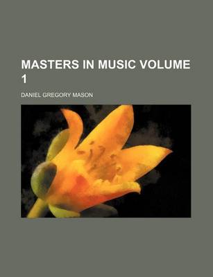 Book cover for Masters in Music Volume 1