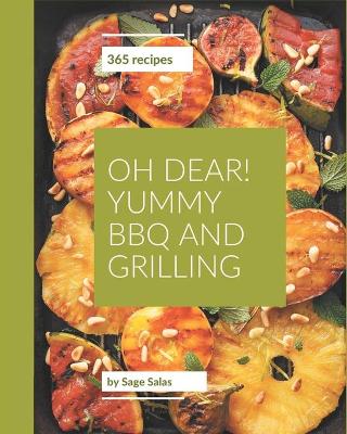 Book cover for Oh Dear! 365 Yummy BBQ and Grilling Recipes