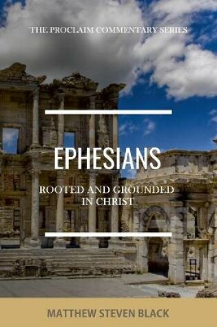 Cover of Ephesians (The Proclaim Commentary Series)
