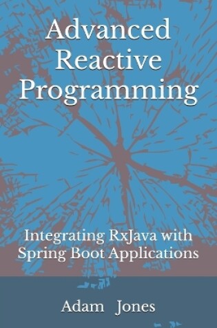 Cover of Advanced Reactive Programming