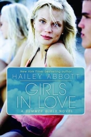 Cover of Girls in Love: a Summer Girls Novel