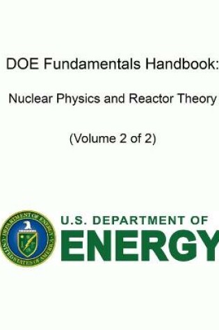 Cover of DOE Fundamentals Handbook: Nuclear Physics and Reactor Theory (Volume 2 of 2)