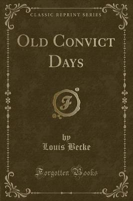 Book cover for Old Convict Days (Classic Reprint)