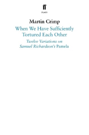 Cover of When We Have Sufficiently Tortured Each Other