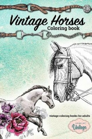 Cover of Vintage horses coloring book, vintage coloring books for adults