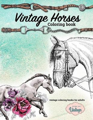 Book cover for Vintage horses coloring book, vintage coloring books for adults