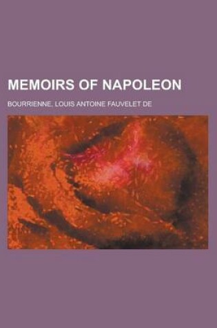 Cover of Memoirs of Napoleon - Volume 03