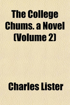 Book cover for The College Chums. a Novel (Volume 2)