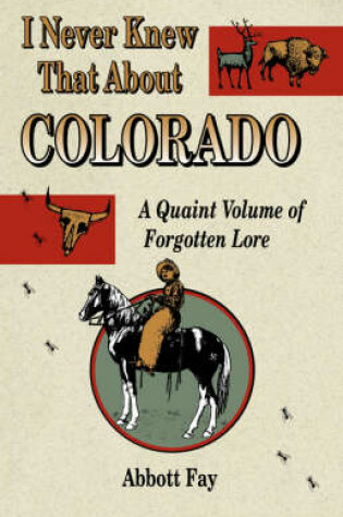 Cover of I Never Knew That about Colorado