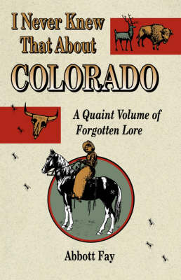 Book cover for I Never Knew That about Colorado