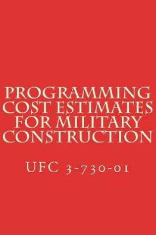 Cover of Programming Cost Estimates for Military Construction