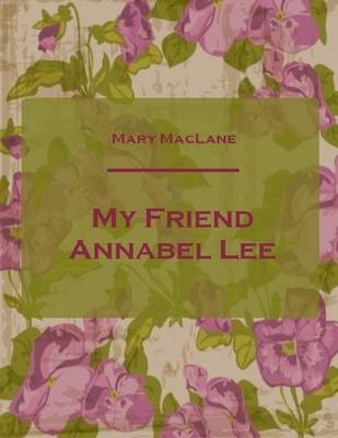 Book cover for My Friend Annabel Lee (Illustrated)