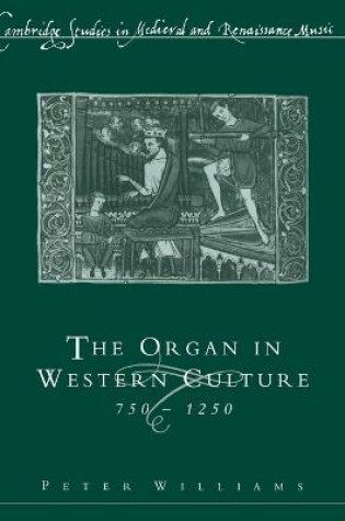 Cover of The Organ in Western Culture, 750-1250