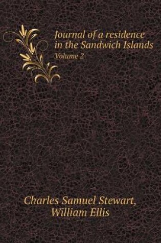 Cover of Journal of a residence in the Sandwich Islands Volume 2