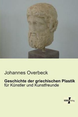 Cover of Geschichte der griechischen Plastik