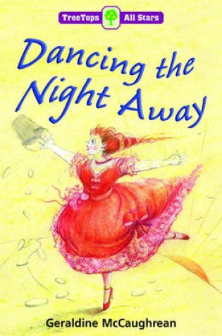 Cover of Oxford Reading Tree: TreeTops More All Stars: Dancing the Night Away