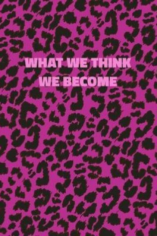Cover of What We Think We Become