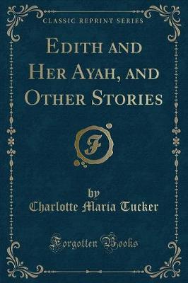 Book cover for Edith and Her Ayah, and Other Stories (Classic Reprint)