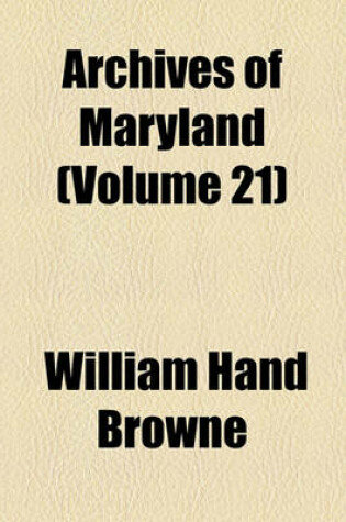 Cover of Archives of Maryland (Volume 21)