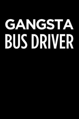 Book cover for Gangsta Bus Driver