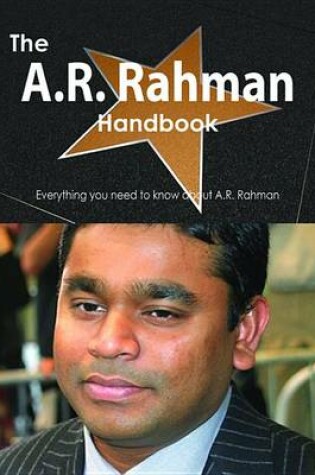 Cover of The A.R. Rahman Handbook - Everything You Need to Know about A.R. Rahman