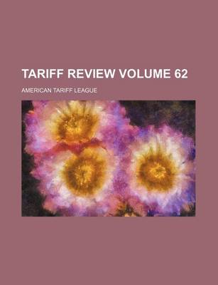 Book cover for Tariff Review Volume 62