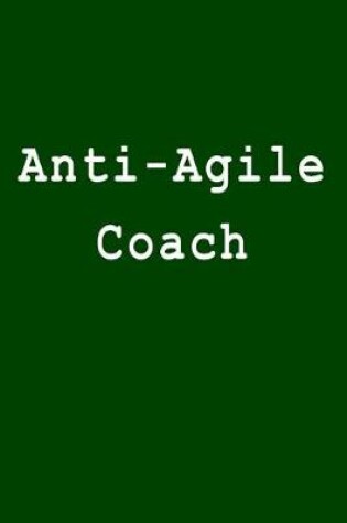 Cover of Anti-Agile Coach