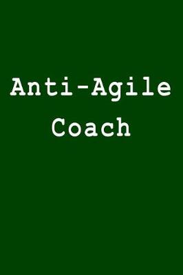 Book cover for Anti-Agile Coach