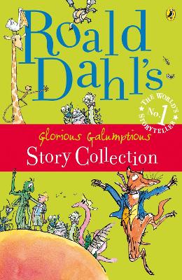 Book cover for Roald Dahl's Glorious Galumptious Story Collection