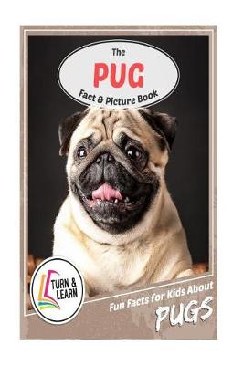 Book cover for The Pug Fact and Picture Book