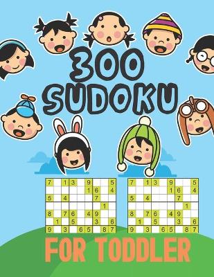 Book cover for 300 Sudoku for Toddler