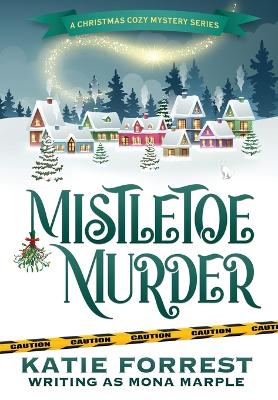 Book cover for Mistletoe Murder