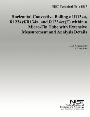 Book cover for Horizontal Convective Boiling of R134a, R1234yf/R134a, and R1234ze(E) within Micro-Fin Tube with Extensive Measurement and Analysis Details