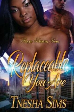 Cover of Replaceable You Are