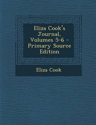 Book cover for Eliza Cook's Journal, Volumes 5-6