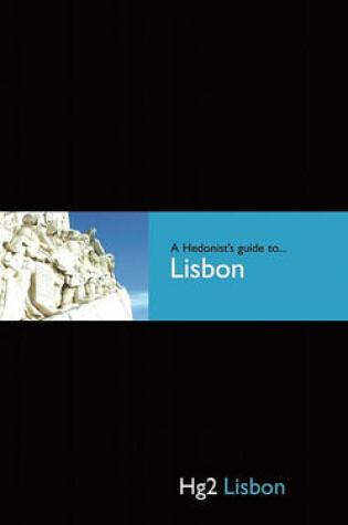 Cover of Hg2: A Hedonist's Guide to Lisbon