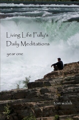Cover of Living Life Fully's Daily Meditations