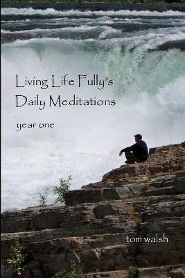 Book cover for Living Life Fully's Daily Meditations