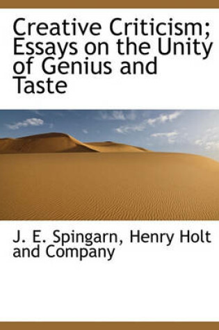 Cover of Creative Criticism; Essays on the Unity of Genius and Taste