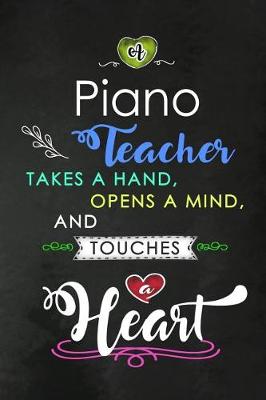 Book cover for A Piano Teacher takes a Hand and touches a Heart