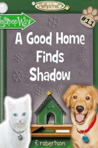 Cover of A Good Home Finds Shadow