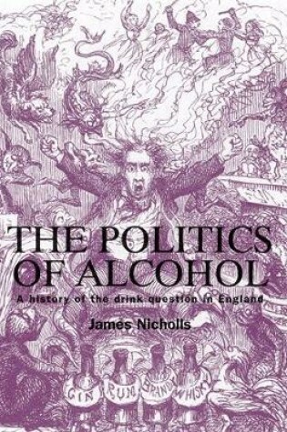 Cover of The Politics of Alcohol