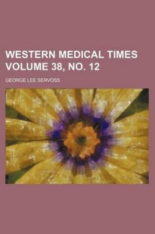 Cover of Western Medical Times Volume 38, No. 12