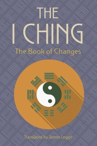 Cover of The I Ching: The Book of Changes