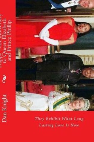 Cover of Happy 70thAnniversary to Queen Elizabeth and Prince Phillip