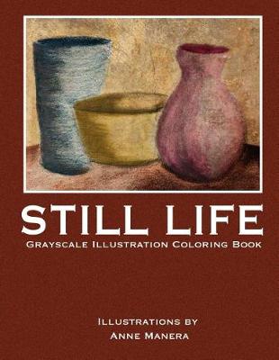 Book cover for Still Life Grayscale Illustration Coloring Book