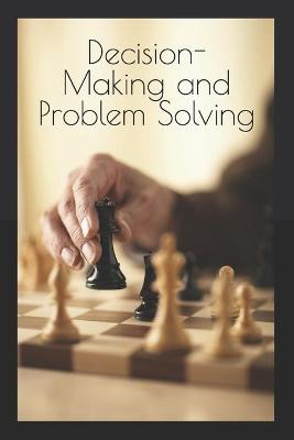 Book cover for Decision-making and problem solving