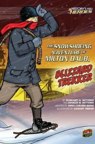 Cover of The Snowshoeing Adventure of Milton Daub, Blizzard Trekker