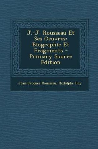 Cover of J.-J. Rousseau Et Ses Oeuvres