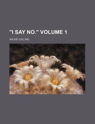 Book cover for "I Say No." Volume 1
